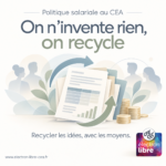Politique salariale : au CEA, on n&rsquo;invente rien, on recycle